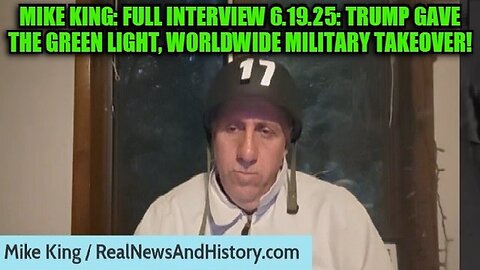 Mike King: Full Interview 6.19.25: Trump Gave The Green Light, Worldwide Military Takeover!