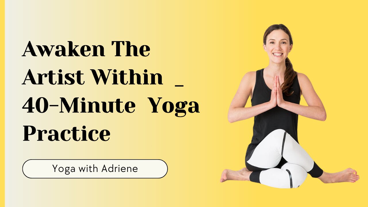 Awaken The Artist Within | 40-Minute Yoga Practice | Yoga Tutorial at Home