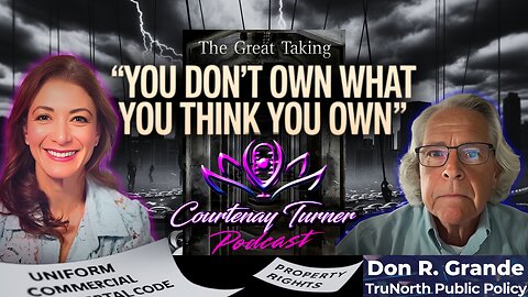 Ep.492: You Don't Own What You Think You Own w/ Don Grande | The Courtenay Turner Podcast