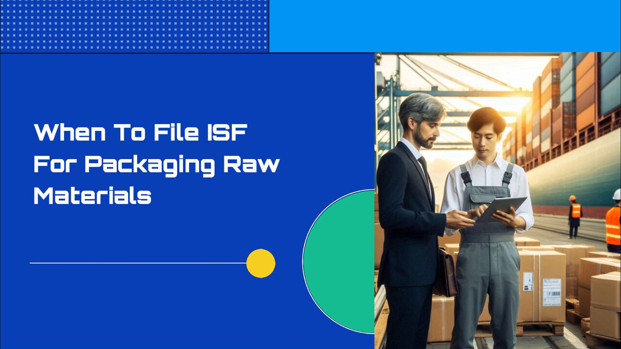 Mastering Importer Security Filing for Packaging Raw Materials