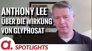 Spotlight: Anthony Lee über die Wirkung von Glyphosat