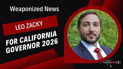 Leo Zacky for California Governor 2026 & Chinese Proposal for One World Government