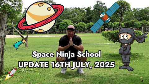 🚀🥷 Space Ninja School Update – July 16, 2025 🌌💫