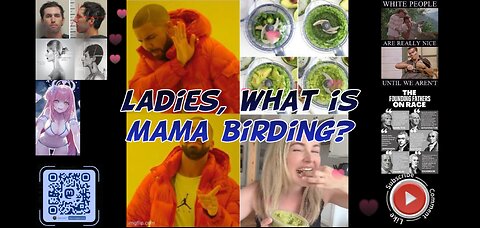 Ladies what is Mama Birding?
