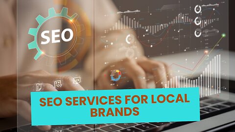 Why SEO Services Are a Game-Changer for Local Brands