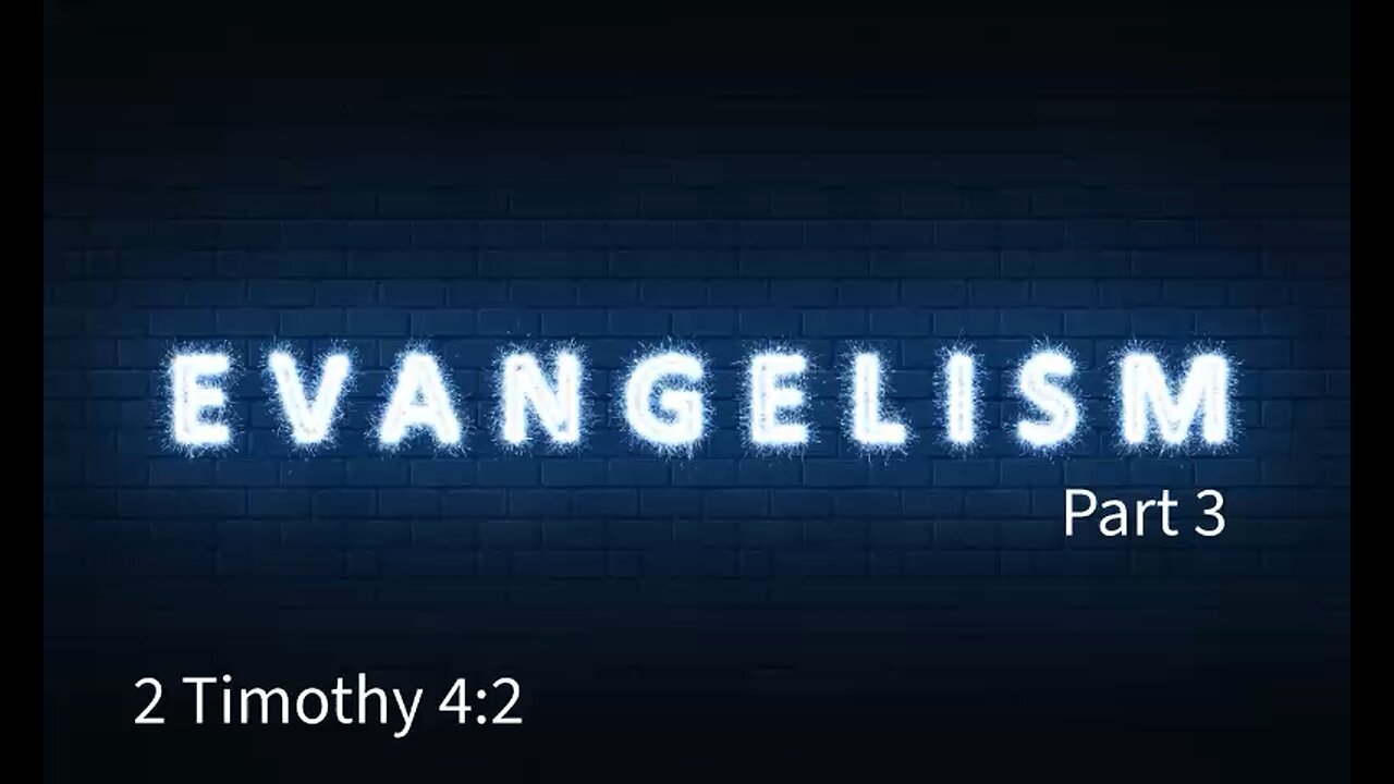 Evangelism Part 3