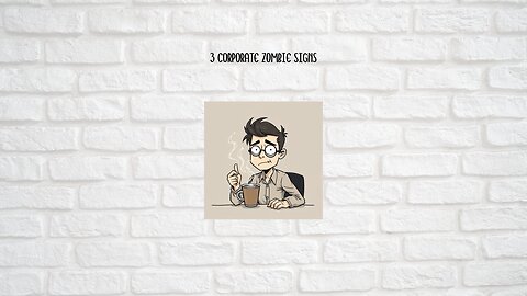 3 Signs You’re Officially a Corporate Zombie 🧟‍♂️