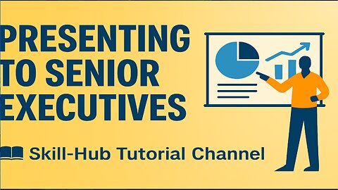 Presentation to Senior Executives: Strategies for High-Impact Communication