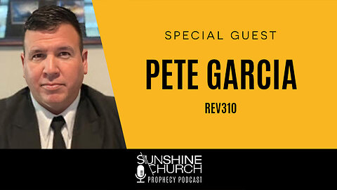 Prophecy Podcast #30 Special Guest Pete Garcia