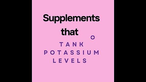 supplements that TANK potassium levels