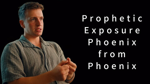 Prophetic Exposure - Phoenix from Phoenix