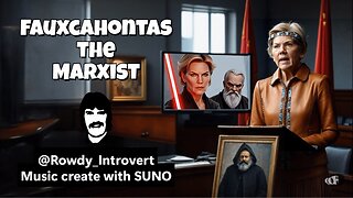 Fauxcahontas the Marxist (Music Video)