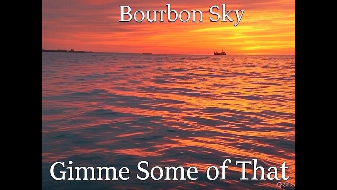 Bourbon Sky - gimme some of that