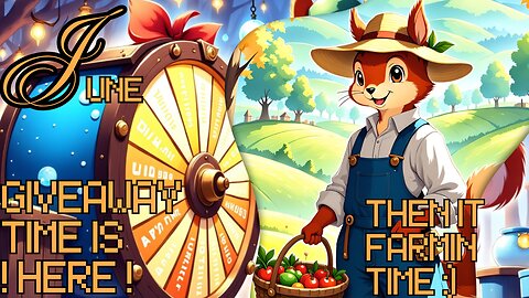 June Giveaway and then its Farmin time :)