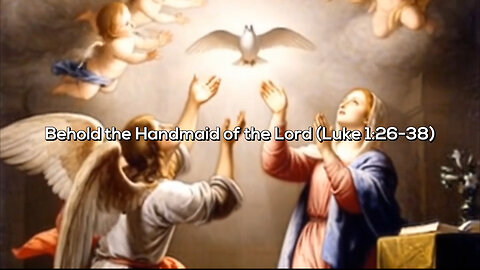 🎄 Behold the Handmaid of the Lord (Luke 1:26-38) - Official Lyric Video