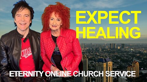 "Expect Healing" - Eternity Online Church Program (2025)