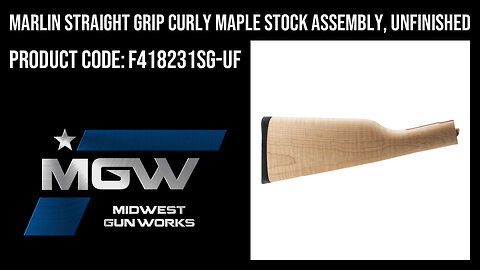 Marlin Straight Grip Curly Maple Stock Assembly, Unfinished - F418231SG-UF