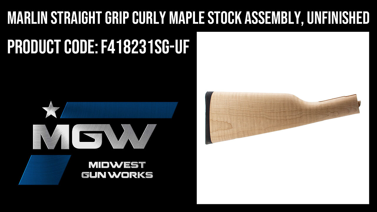 Marlin Straight Grip Curly Maple Stock Assembly, Unfinished - F418231SG-UF
