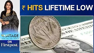 Indian Rupee Crashes to All-Time Low, Steepest Drop in Over 3 Months | Vantage with Palki Sharma
