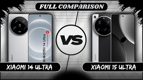 Xiaomi 14 Ultra 5G Vs Xiaomi 15 Ultra 5G Full Comparison | Xiaomi 14 Ultra Vs 15 Ultra
