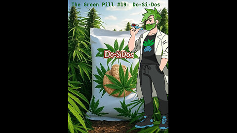 The Green Pill #19: Do-Si-Dos [Premium Rumble]