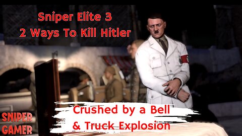 Sniper Elite 3 - 2 Ways To Kill Hitler
