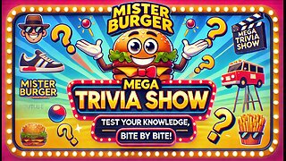 Best of The Mister Burger Mega Trivia Show! #9 (RE-Run!)