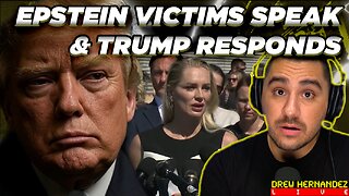 EPSTEIN VICTIMS SPEAK OUT & TRUMP DOUBLES DOWN