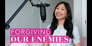 Loving Our ENEMIES & Praying for Those Who Hurt Us
