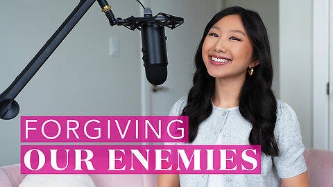 Loving Our ENEMIES & Praying for Those Who Hurt Us