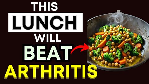 Enjoy These Three Noontime Dishes to Tame Arthritis Discomfort! AT06