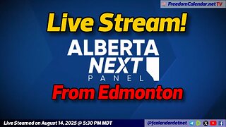 FreedomCalendar.net TV #043: Alberta Next Panel in Edmoton (LiveStream)