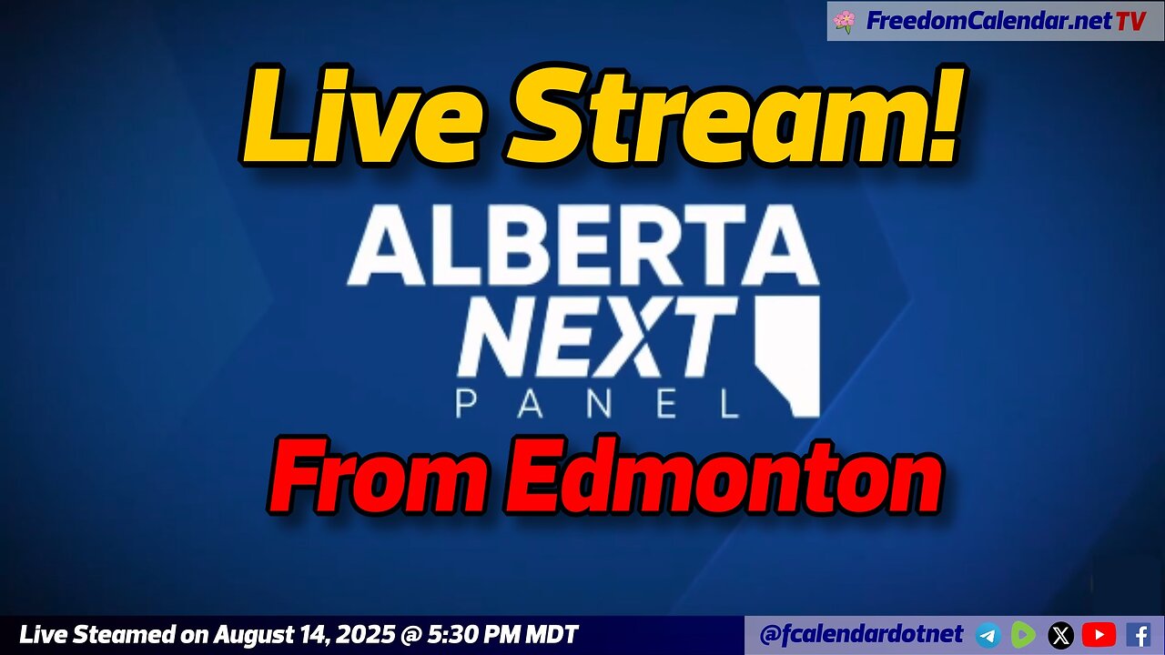 FreedomCalendar.net TV #043: Alberta Next Panel in Edmoton (LiveStream)