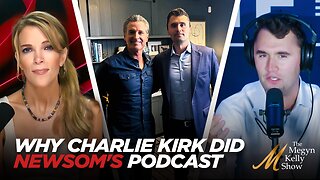 Charlie Kirk Reveals the Full Backstory to Appearing as First Guest on Gavin Newsom's New Podcast