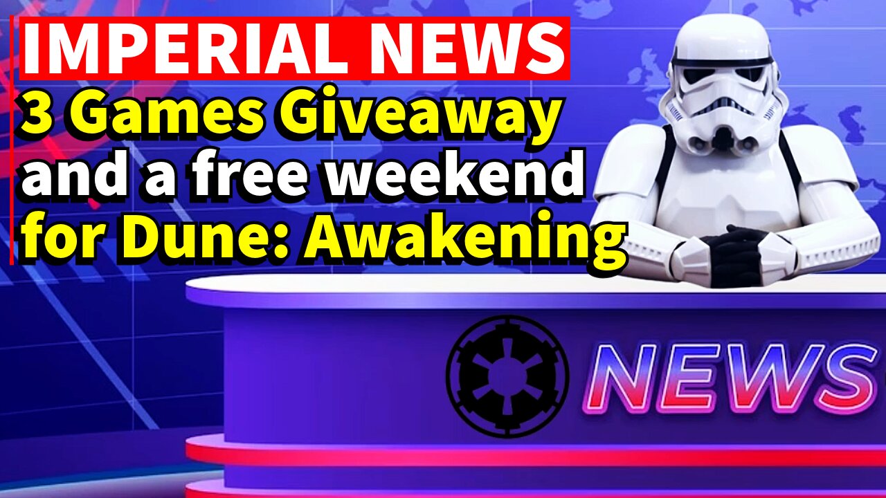 3 Games FREE to Keep and Dune Awakening FREE to Play