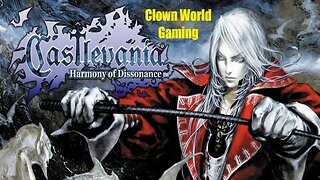 Clown World Gaming: Castlevania: Harmony of Dissonance - Day 2