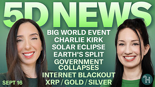 ✨ 5D NEWS Sept 16 • Big World Event, Charlie Kirk, Solar Eclipse, Internet Blackout & XRP