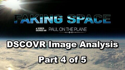✅ FAKING SPACE DSCOVR Image Analysis Part 4