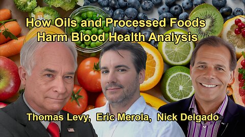 Dr. Delgado Shares Insights on How Oils and Processed Foods Negatively Impact Blood Health Based
