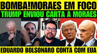 🔥🚨 BOMBA! TRUMP ENVIOU CARTA A MORAES SOBRE RUMBLE! BOLSONARO CONTA COM EUA PARA AJUDAR O BRASIL!