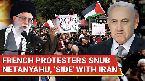 Paris BACKS Iran, Protests Israel's Gaza War & Bashes Macron | Arrest Netanyahu Chants Echo