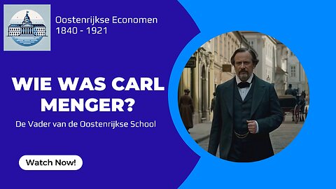 Wie is Carl Menger? - De Grondlegger van de Oostenrijkse Economische School