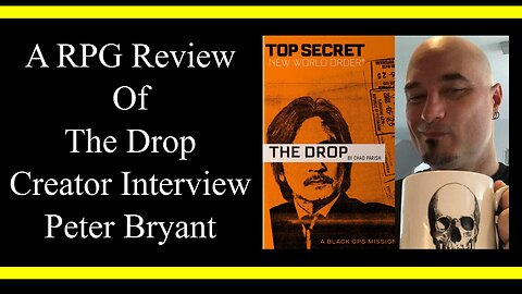 The Drop Creator Interview: Peter Bryant (RPG Review)