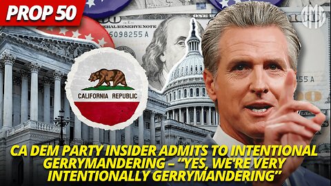 CA Dem Insider Caught: Admits Gerrymandering, Reveals Strategy for Newsom’s Prop 50 Fund