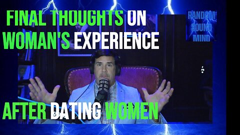 Ep. 9.3 - FINAL THOUGHTS - Woman Understands Men After Dating Women (pt. 3 of 3)