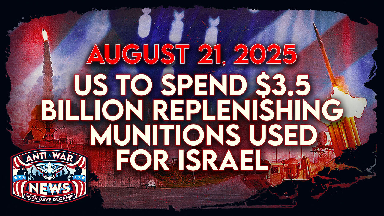 US To Spend $3.5B Replenishing Munitions Used for Israel, 58th US Airstrike in Somalia, and More