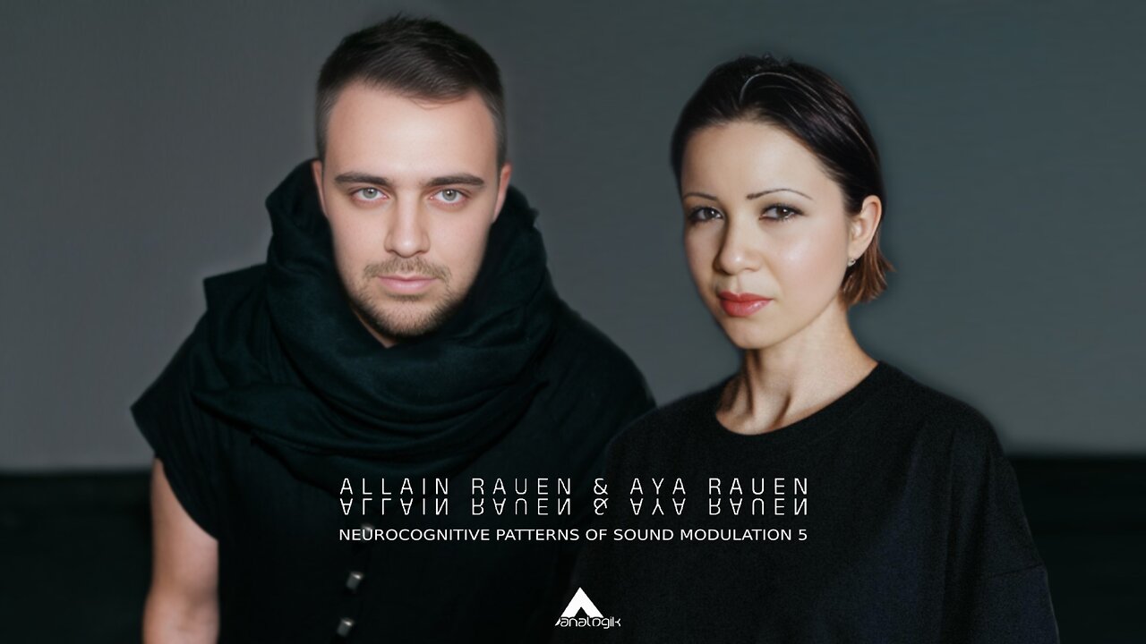 ALLAIN RAUEN & AYA RAUEN - NEUROCOGNITIVE PATTERNS OF SOUND MODULATION 0005