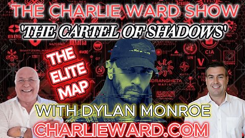 "THE CARTEL OF SHADOWS" THE ELITE MAP WITH CHARLIE WARD, PAUL BROOKER & DYLAN MONROE