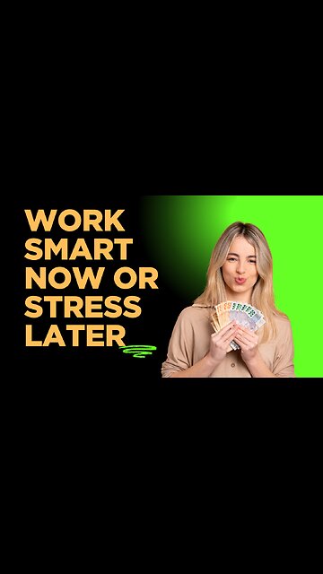 Work Smart Now or Stress Later