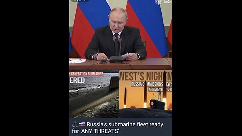 ⚓️🇷🇺 Russia’s submarine fleet ready for ‘ANY THREATS’ - President Putin
